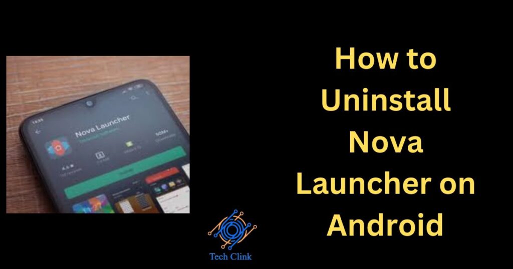 How to Uninstall Nova Launcher