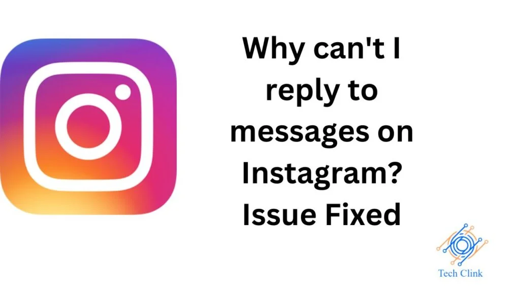 Why can't I reply to messages on Instagram